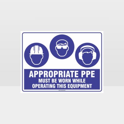 Appropriate PPE Must Be Worn Operating Equipment 382