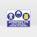 Appropriate PPE Must Be Worn Operating Equipment 383