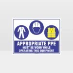 Appropriate PPE Must Be Worn Operating Equipment 383
