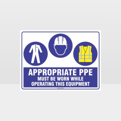 Appropriate PPE Must Be Worn Operating Equipment 383