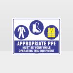 Appropriate PPE Must Be Worn Operating Equipment 384