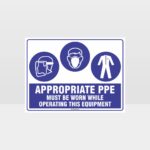 Appropriate PPE Must Be Worn Operating Equipment 385