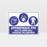 Appropriate PPE Must Be Worn Operating Equipment 385