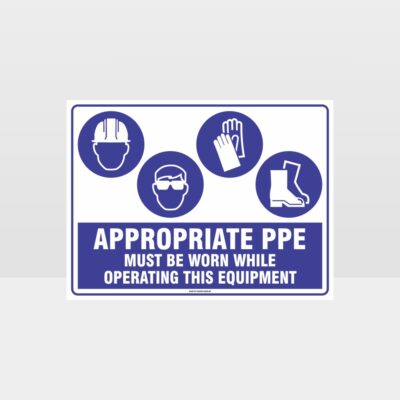 Appropriate PPE Must Be Worn Operating Equipment 392
