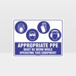 Appropriate PPE Must Be Worn Operating Equipment 395