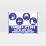 Appropriate PPE Must Be Worn Operating Equipment 396