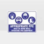 Appropriate PPE Must Be Worn Operating Equipment 397