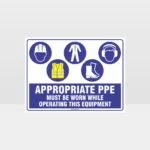 Appropriate PPE Must Be Worn Operating Equipment 401