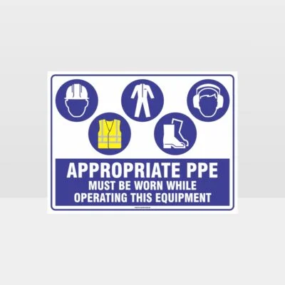Appropriate PPE Must Be Worn Operating Equipment 401