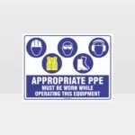 Appropriate PPE Must Be Worn Operating Equipment 402