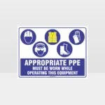 Appropriate PPE Must Be Worn Operating Equipment 404
