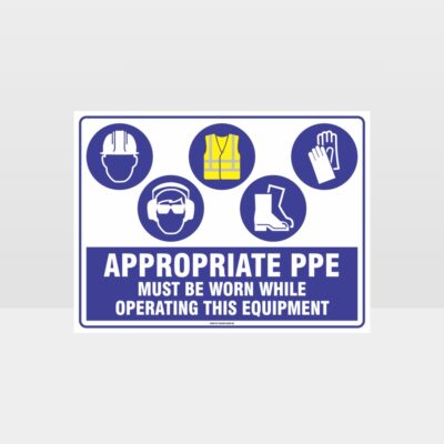 Appropriate PPE Must Be Worn Operating Equipment 404