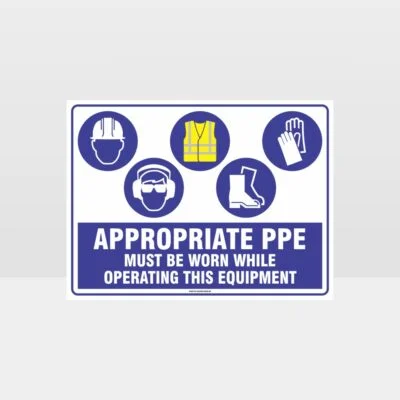 Appropriate PPE Must Be Worn Operating Equipment 404