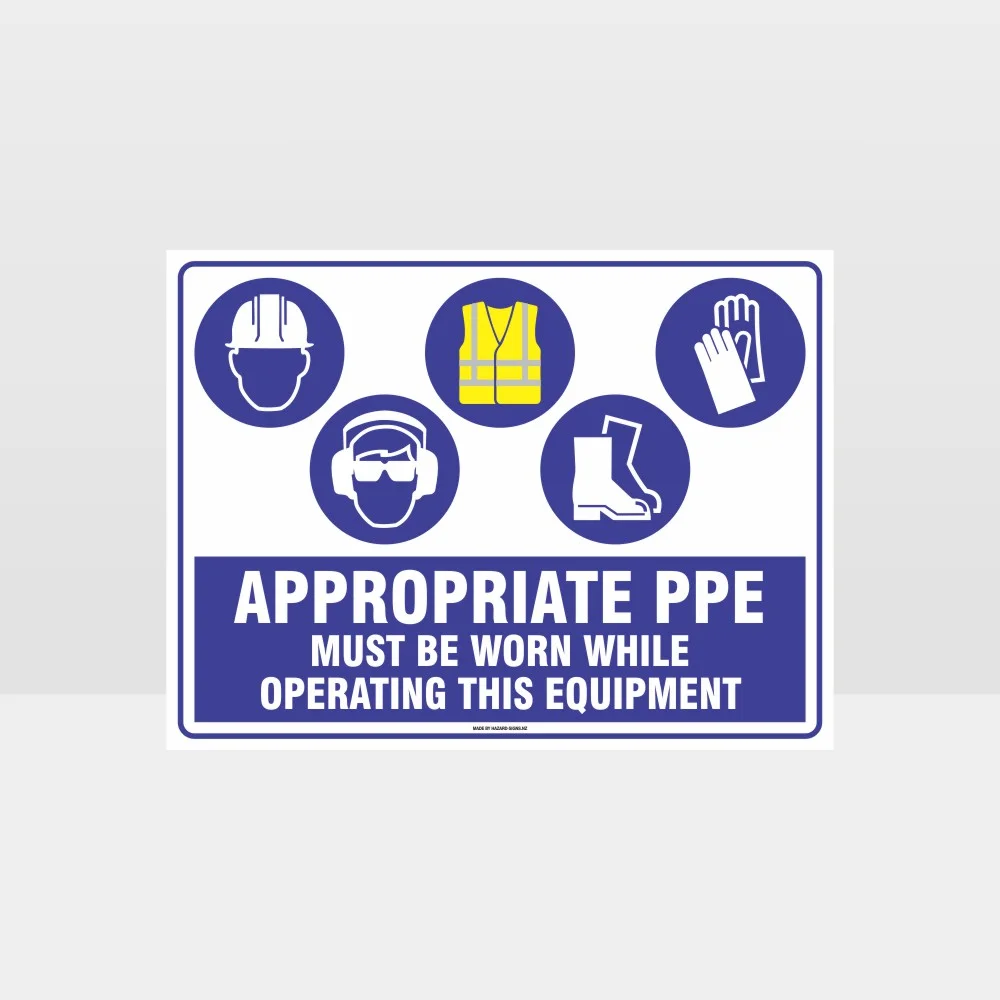 Appropriate PPE Must Be Worn Operating Equipment 404