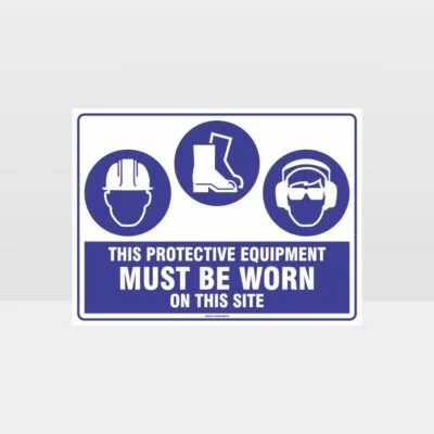 This Protective Equipment Must Be Worn On This Site 409