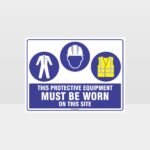 This Protective Equipment Must Be Worn On This Site 417