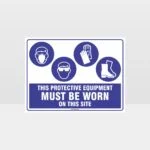 This Protective Equipment Must Be Worn On This Site 427