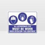 Appropriate PPE Must Be Worn When Operating This Equipment 441