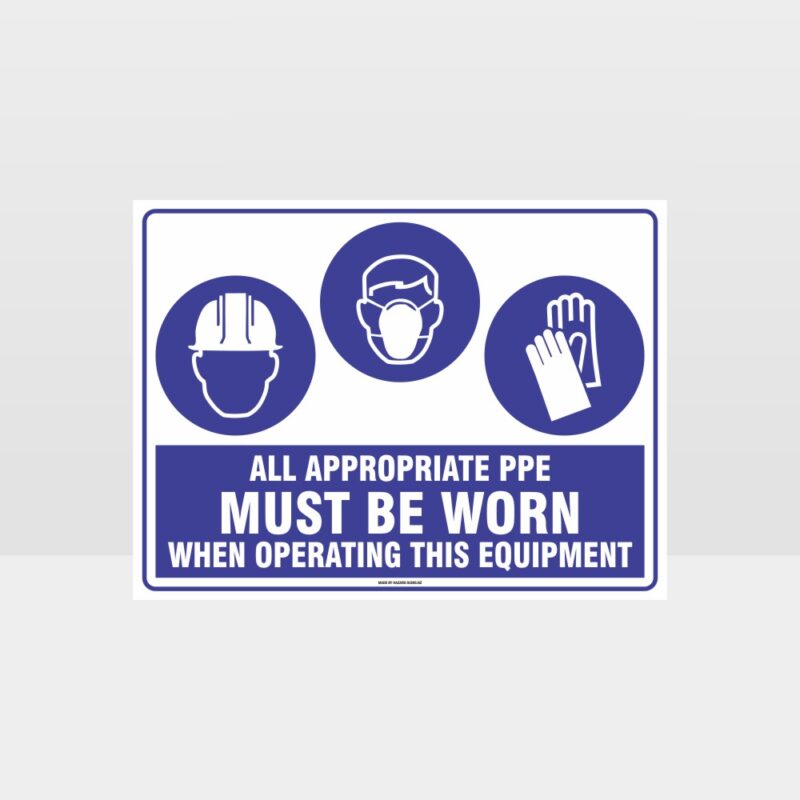 Appropriate PPE Must Be Worn When Operating This Equipment 441