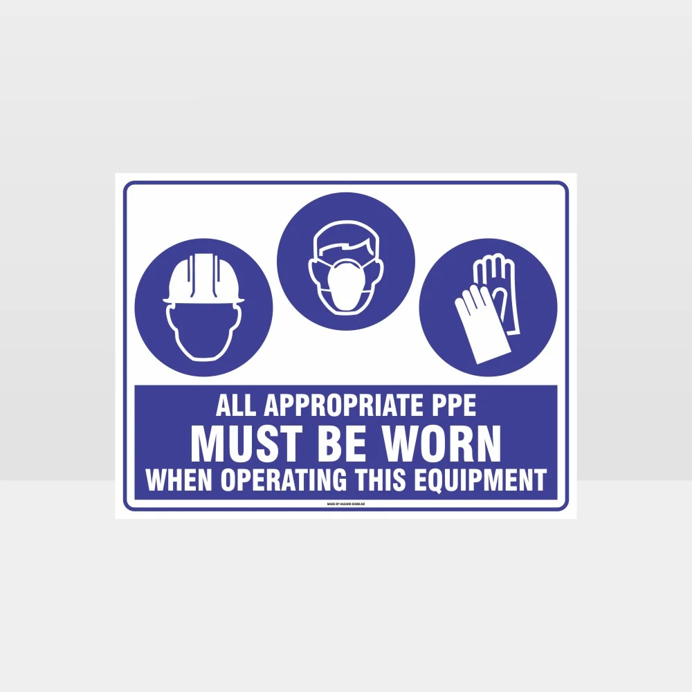 Appropriate PPE Must Be Worn When Operating This Equipment 441