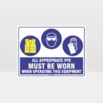 Appropriate PPE Must Be Worn When Operating This Equipment 445