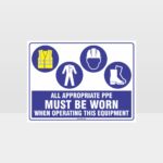 Appropriate PPE Must Be Worn When Operating This Equipment 467