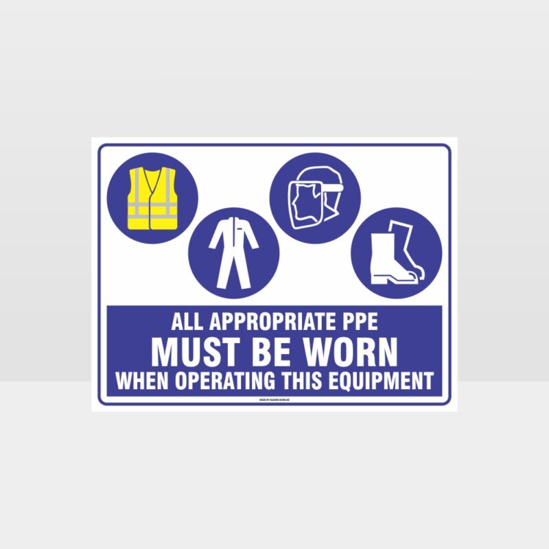 Appropriate PPE Must Be Worn When Operating This Equipment 468