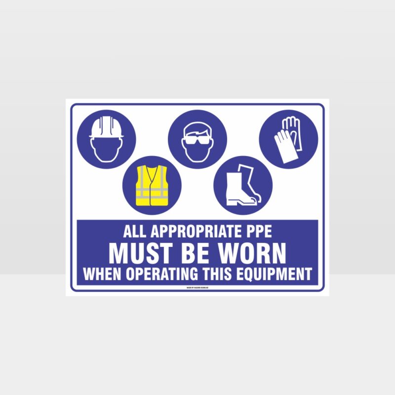 Appropriate PPE Must Be Worn When Operating This Equipment 471