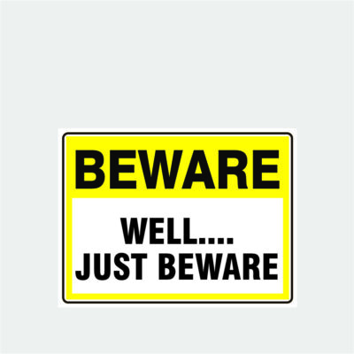Beware Well Just Beware....
