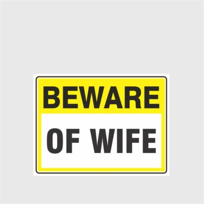 Beware Of Wife