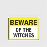 Beware Of The Witches