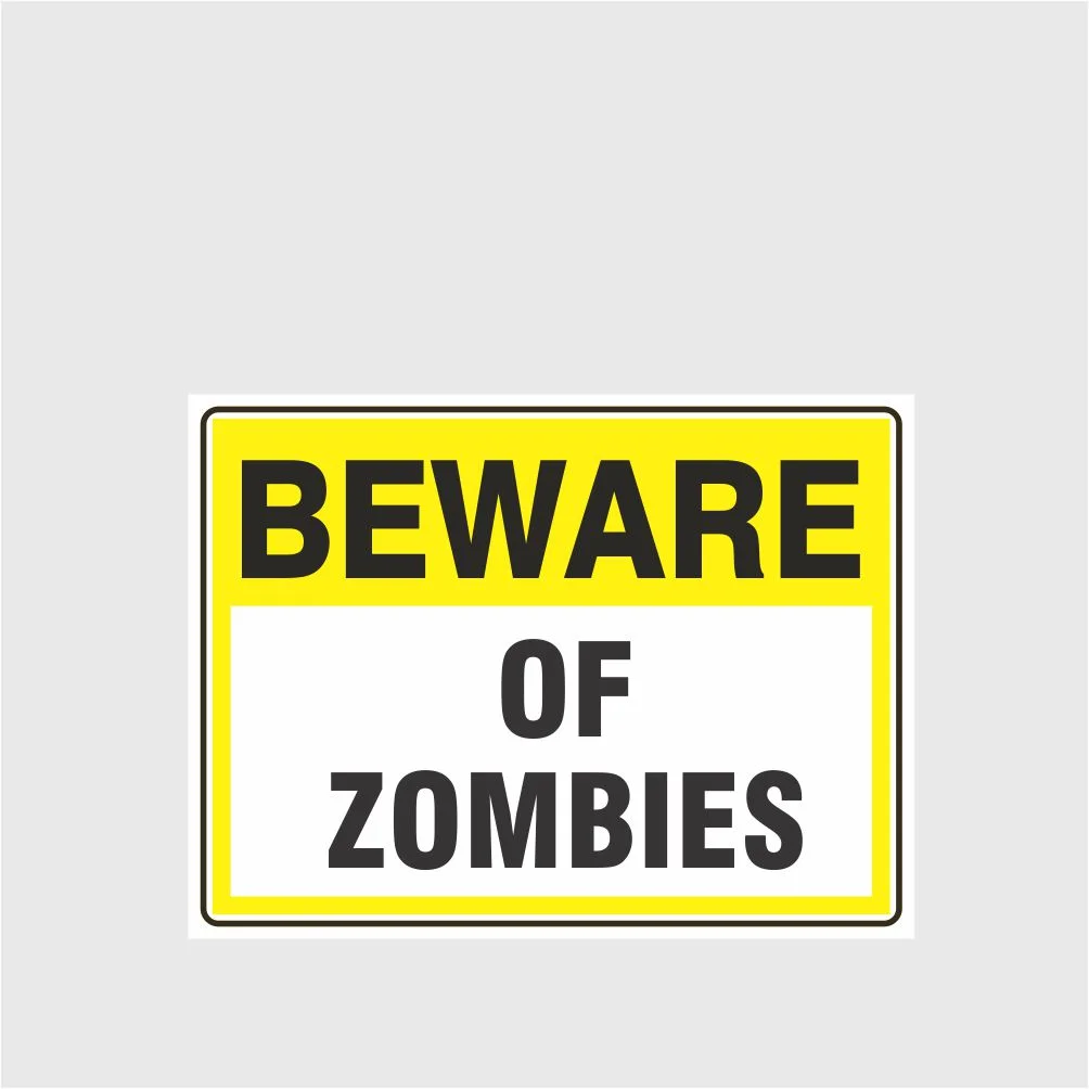Beware Of Zombies