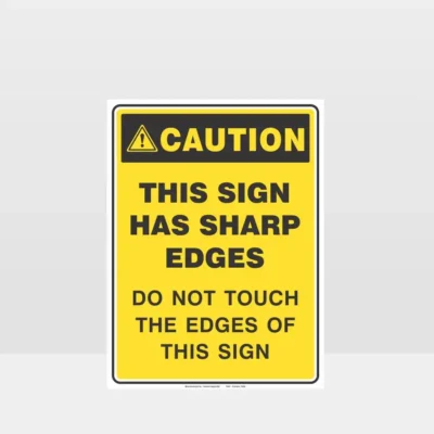 Caution This Sign Has Sharp Edges