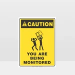 Caution You Are Being Monitored Sign