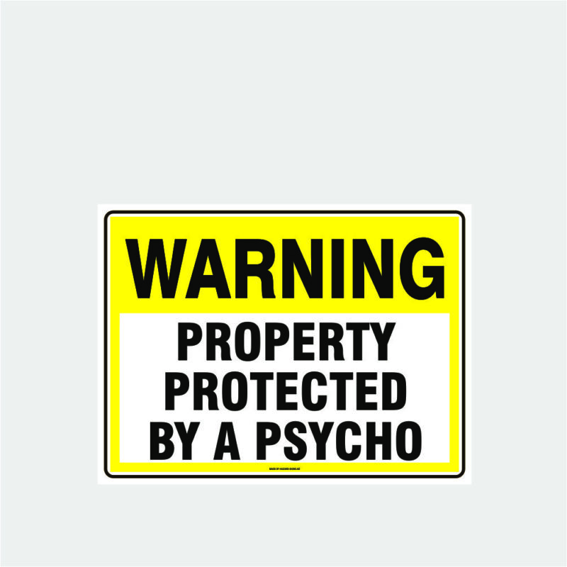 Warning Protected By A Psycho