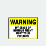 Warning My Sense Of Humour