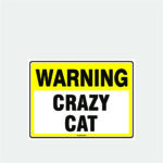 Warning Crazy Cat