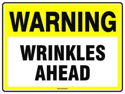 Warning Wrinkles Ahead