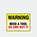Warning Need A Tool
