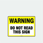 Warning Do Not Read This Sign