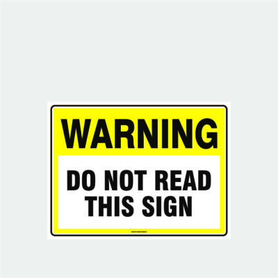 Warning Do Not Read This Sign