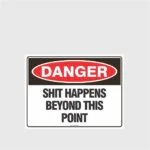 Danger Shit Happens