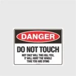 Danger Do Not Touch