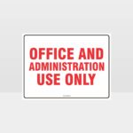 Office and Administration Use Only Sign