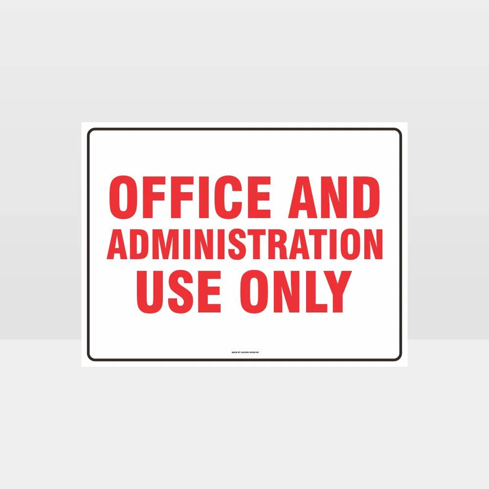 Office and Administration Use Only Sign