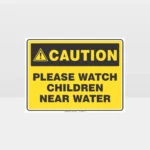 Caution Please Watch Children Near Water Sign