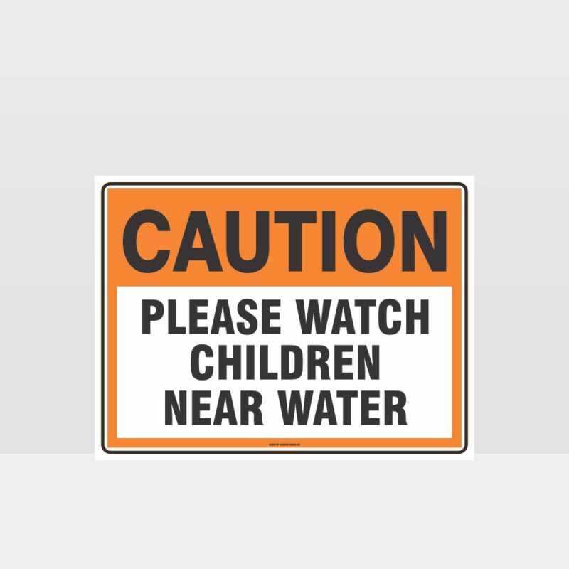 Caution Please Watch Children Near Water Sign