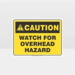 Caution Watch For Overhead Hazard Sign