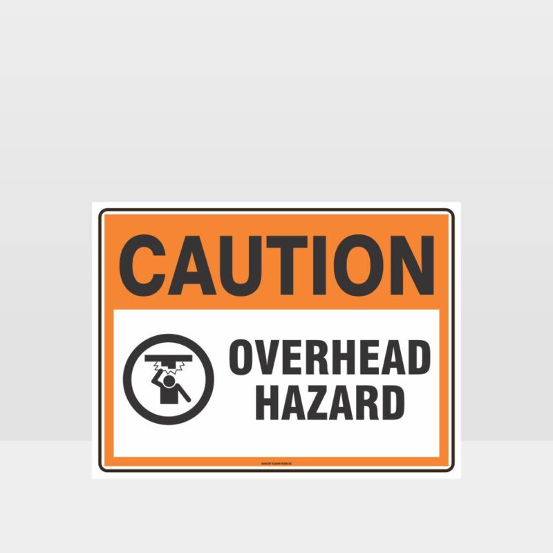 Caution Overhead Hazard Sign