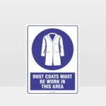 Dust Coats Must Be Worn In This Area Sign